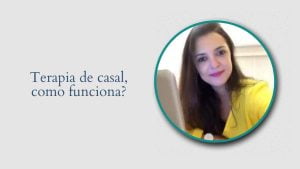 Como funciona a terapia de casal.